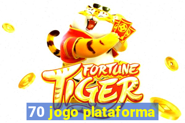 70 jogo plataforma